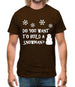 Do You Want To Build A Snowman Mens T-Shirt