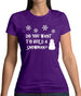 Do You Want To Build A Snowman Womens T-Shirt