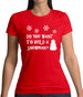 Do You Want To Build A Snowman Womens T-Shirt