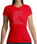 Dodge Duck Dip Dive Dodge Womens T-Shirt