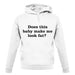 Does This Baby Make Me Look Fat unisex hoodie