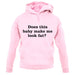 Does This Baby Make Me Look Fat unisex hoodie
