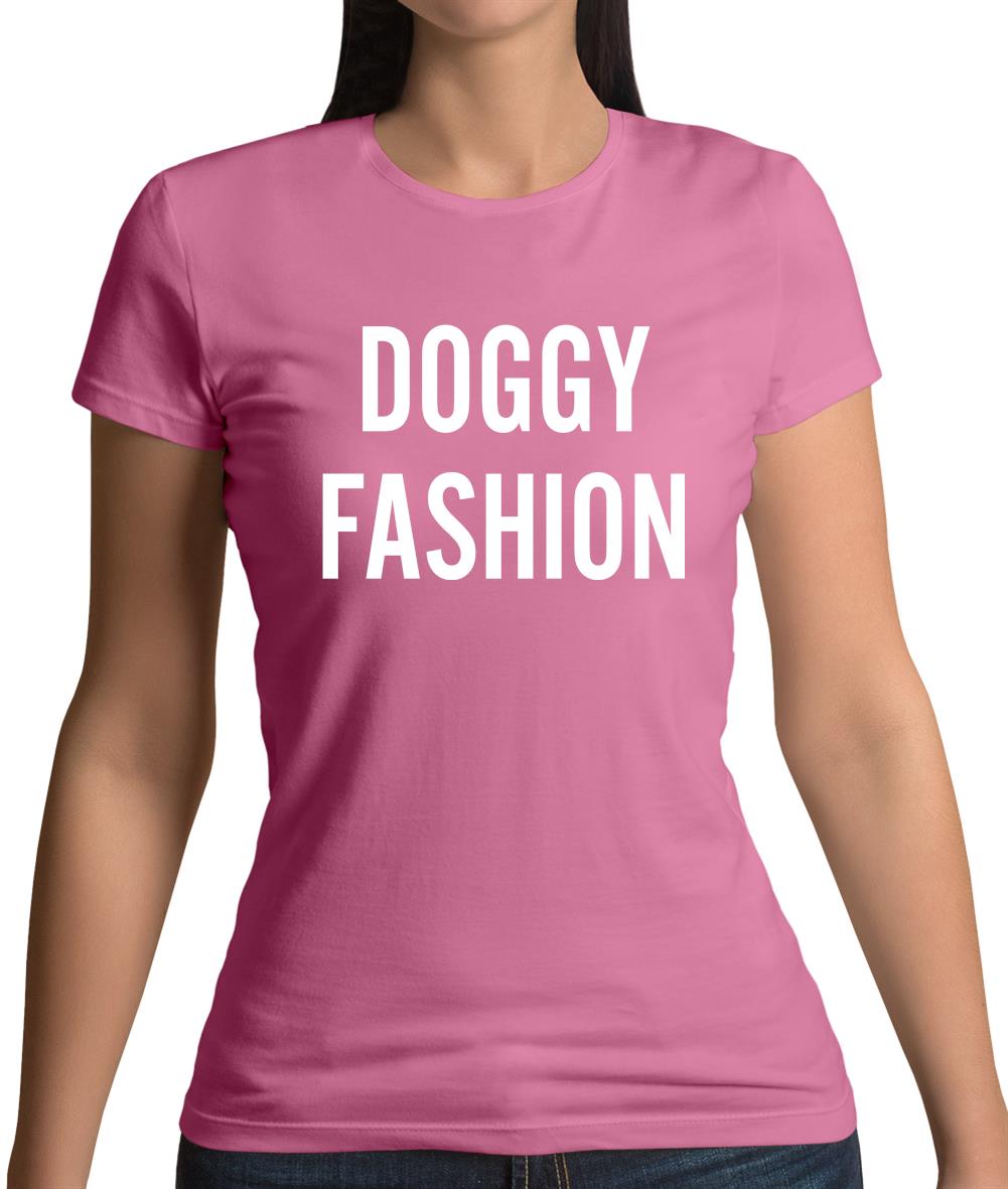 Doggy Fashion Womens T-Shirt