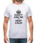 Don't Ask Me To Keep Calm Mens T-Shirt