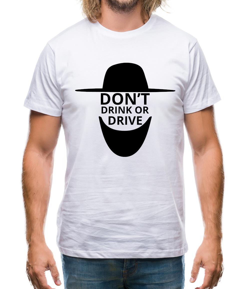 Don't Drink Or Drive Mens T-Shirt