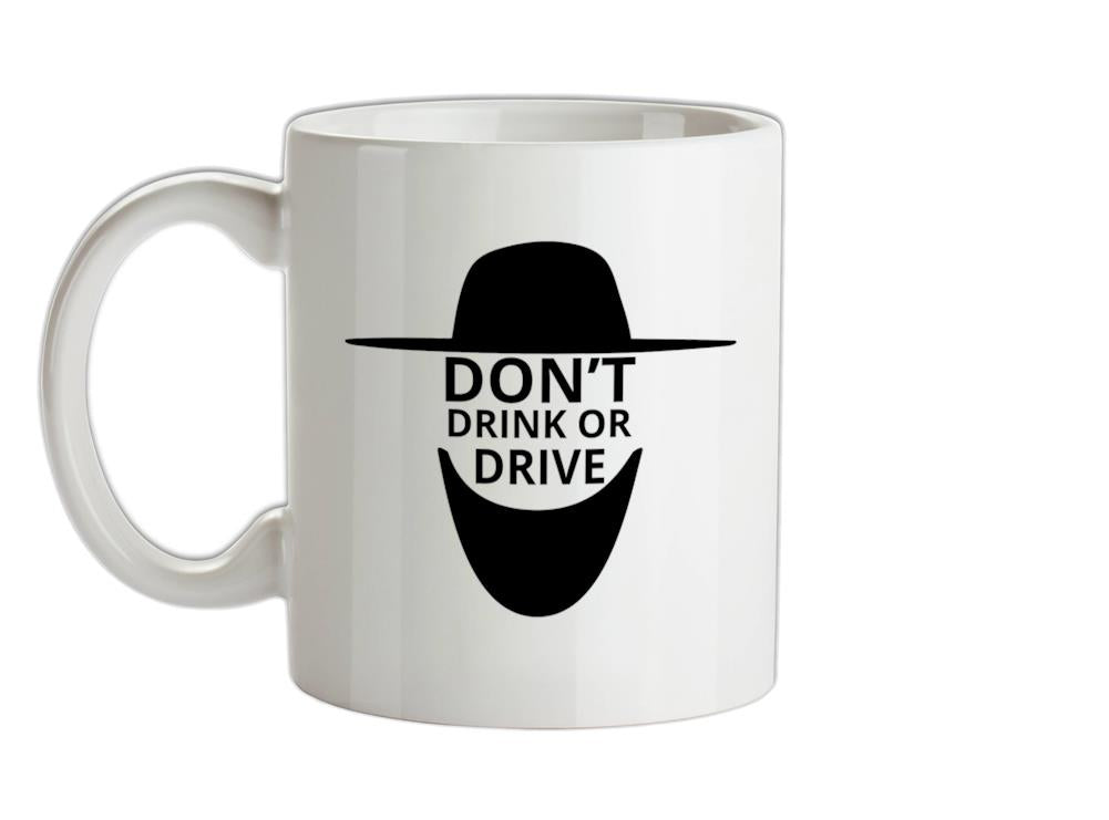 Don't Drink Or Drive Ceramic Mug