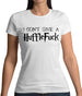 I Don't Give A Hufflefuck Womens T-Shirt