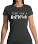 I Don't Give A Hufflefuck Womens T-Shirt