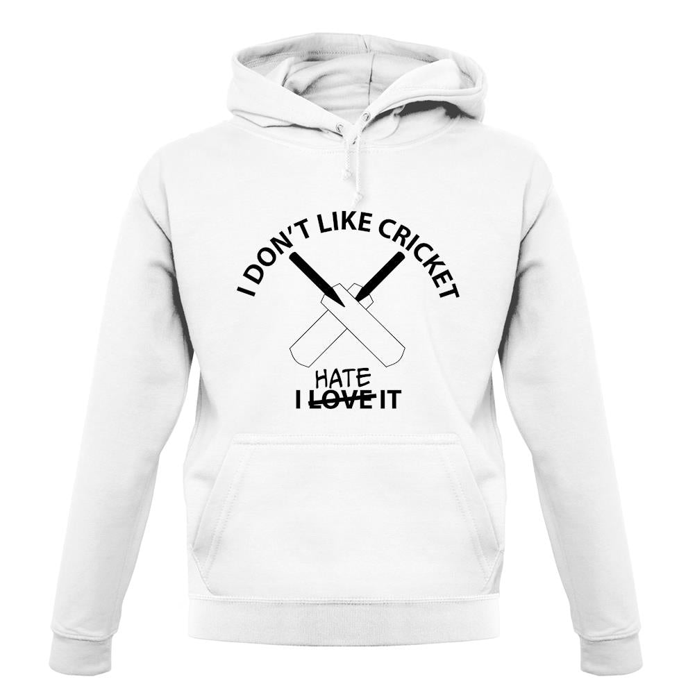 Don't Like Cricket Hate It unisex hoodie