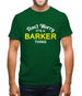 Don't Worry It's a BARKER Thing! Mens T-Shirt