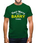 Don't Worry It's a BARRY Thing! Mens T-Shirt