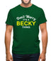 Don't Worry It's a BECKY Thing! Mens T-Shirt