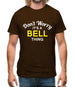 Don't Worry It's a BELL Thing! Mens T-Shirt