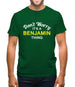 Don't Worry It's a BENJAMIN Thing! Mens T-Shirt