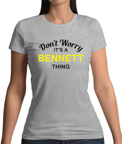 Don't Worry It's a BENNETT Thing! Womens T-Shirt