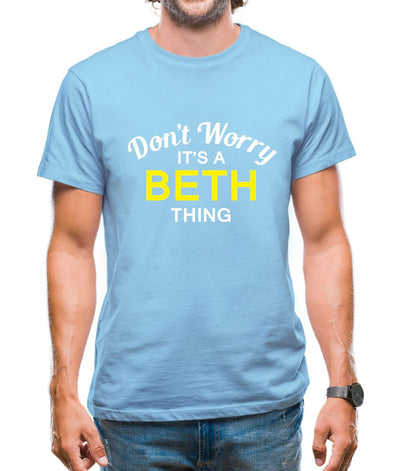 Don't Worry It's a BETH Thing! Mens T-Shirt