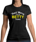 Don't Worry It's a BETTY Thing! Womens T-Shirt