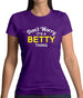 Don't Worry It's a BETTY Thing! Womens T-Shirt