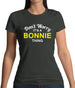 Don't Worry It's a BONNIE Thing! Womens T-Shirt