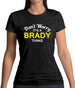 Don't Worry It's a BRADY Thing! Womens T-Shirt