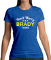 Don't Worry It's a BRADY Thing! Womens T-Shirt
