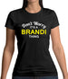 Don't Worry It's a BRANDI Thing! Womens T-Shirt