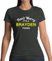 Don't Worry It's a BRAYDEN Thing! Womens T-Shirt