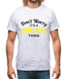 Don't Worry It's a BRIAN Thing! Mens T-Shirt