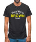 Don't Worry It's a BROWN Thing! Mens T-Shirt