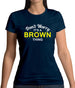 Don't Worry It's a BROWN Thing! Womens T-Shirt