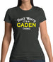 Don't Worry It's a CADEN Thing! Womens T-Shirt