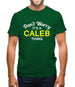 Don't Worry It's a CALEB Thing! Mens T-Shirt