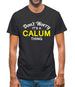Don't Worry It's a CALUM Thing! Mens T-Shirt