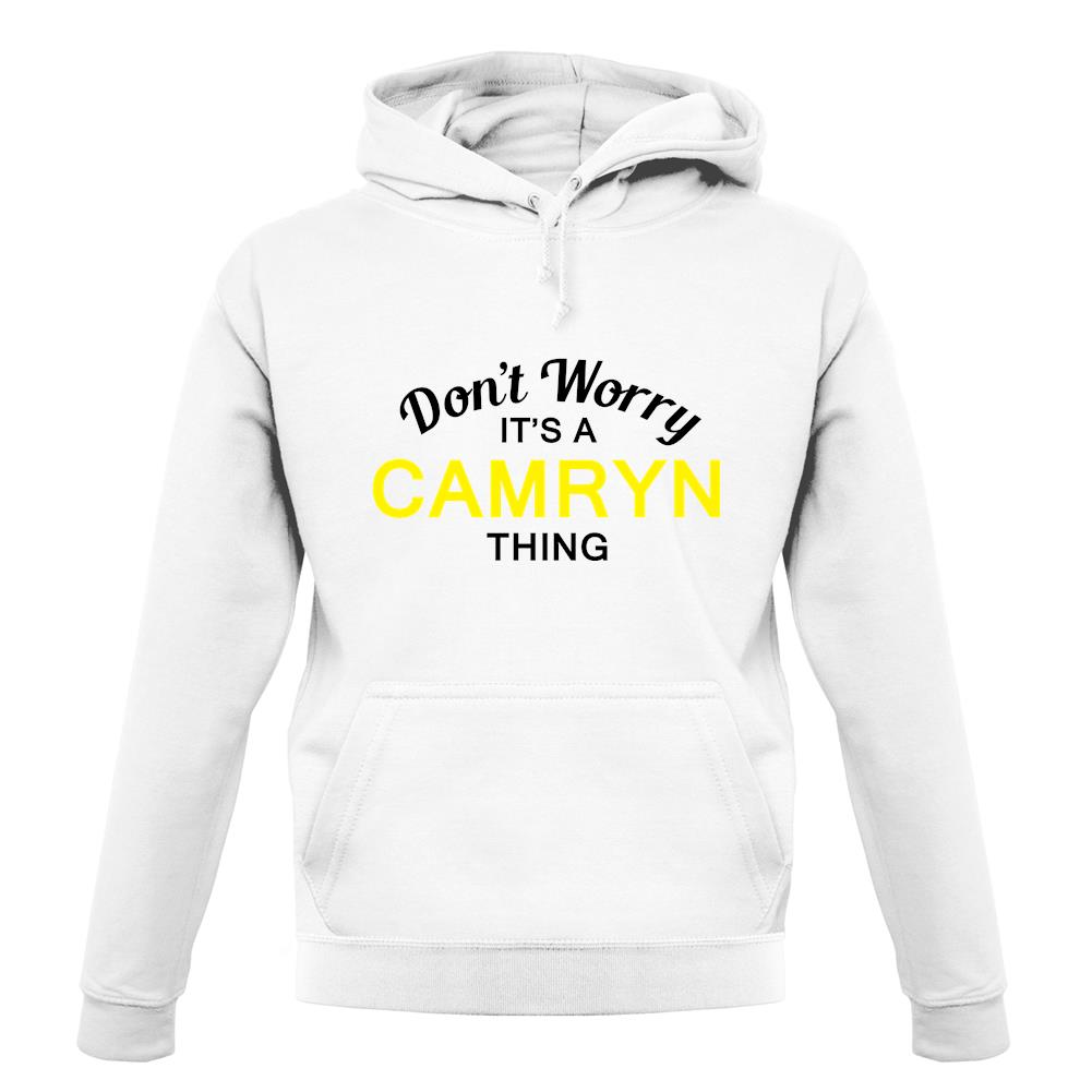 Don't Worry It's a CAMRYN Thing! unisex hoodie