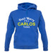 Don't Worry It's a CARLOS Thing! unisex hoodie