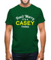 Don't Worry It's a CASEY Thing! Mens T-Shirt