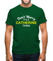 Don't Worry It's a CATHERINE Thing! Mens T-Shirt