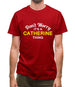 Don't Worry It's a CATHERINE Thing! Mens T-Shirt