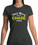 Don't Worry It's a CHASE Thing! Womens T-Shirt