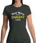 Don't Worry It's a CHRISTY Thing! Womens T-Shirt