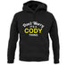 Don't Worry It's a CODY Thing! unisex hoodie