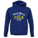 Don't Worry It's a COLE Thing! unisex hoodie