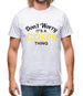 Don't Worry It's a COLIN Thing! Mens T-Shirt