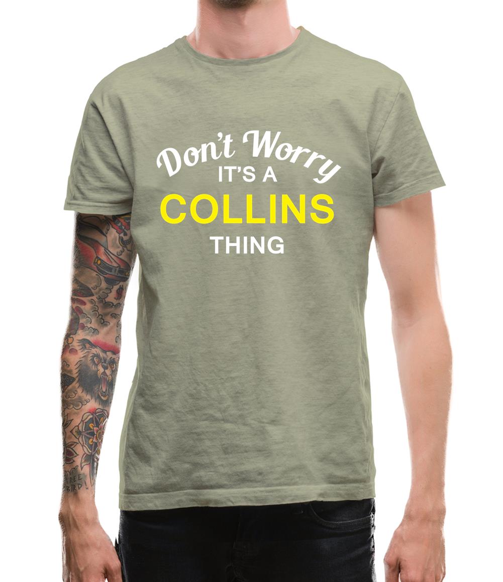 Don't Worry It's a COLLINS Thing! Mens T-Shirt