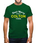 Don't Worry It's a COLTON Thing! Mens T-Shirt