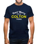 Don't Worry It's a COLTON Thing! Mens T-Shirt