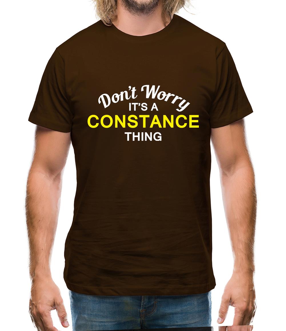 Don't Worry It's a CONSTANCE Thing! Mens T-Shirt
