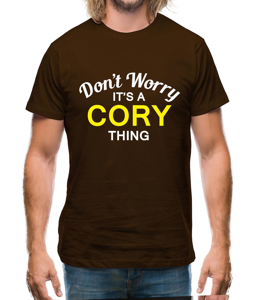 Don't Worry It's a CORY Thing! Mens T-Shirt