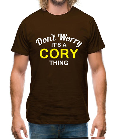 Don't Worry It's a CORY Thing! Mens T-Shirt