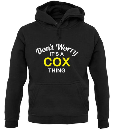 Don't Worry It's a COX Thing! unisex hoodie